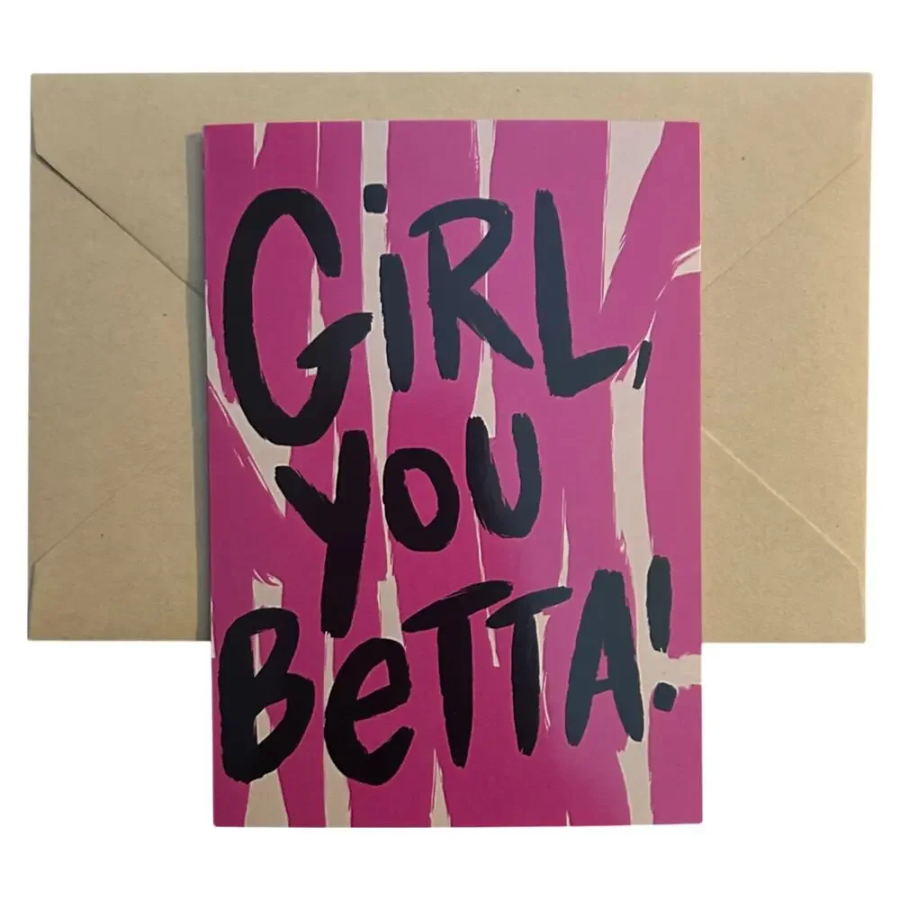 Pink Girl You Betta! Notecard